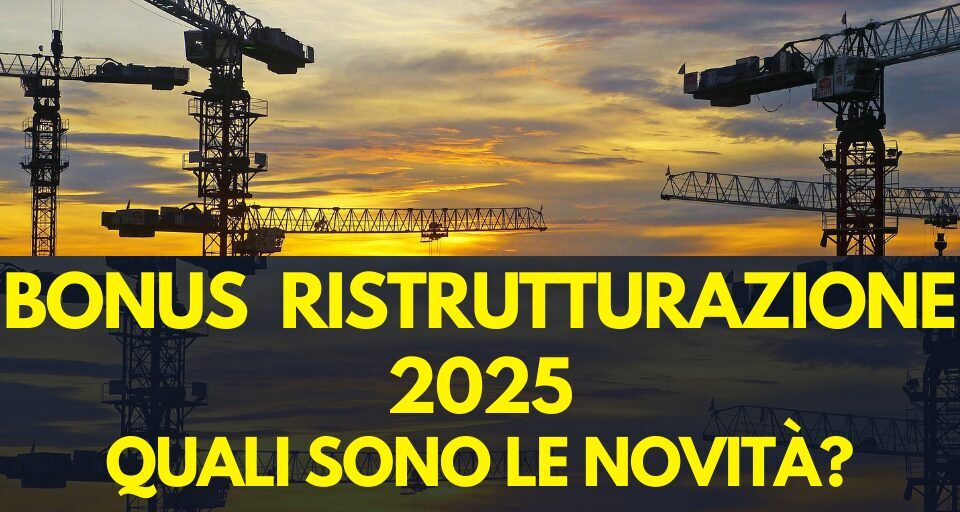 Bonus Ristrutturazione 2025 NOVITA